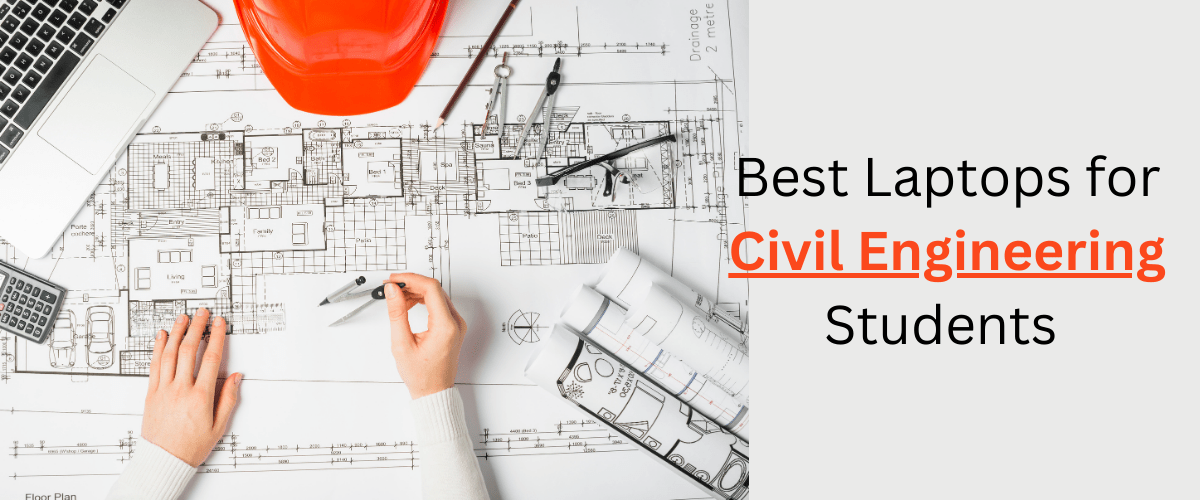 Best Laptops for Civil Engineering Students